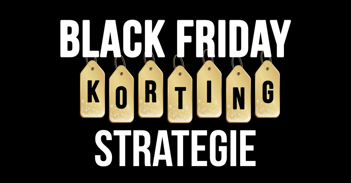 Black Friday-kortingsstrategie voor |