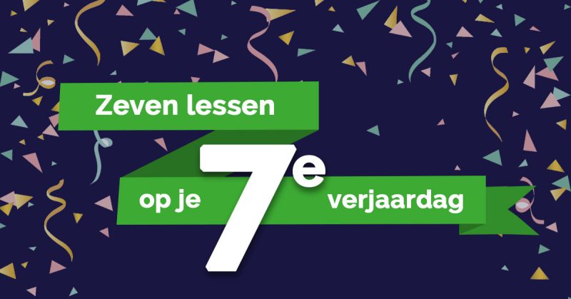 7 lessen op je 7e verjaardag